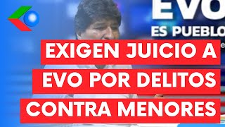 Opositores exigen enjuiciar a Evo Morales por DELITOS CONTRA MENORES DE EDAD