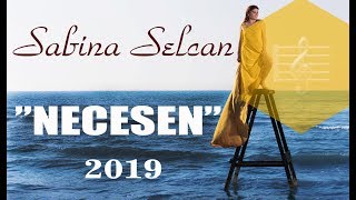 Sabina Selcan - Necesen (Yeni Klip 2019)
