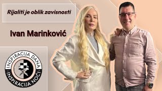 Rijaliti je oblik zavisnosti – Ivan Marinković