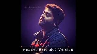 Ananya extended || Arijit Singh || Toofan || Version