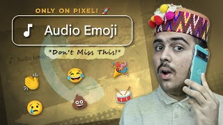 Pixel Exclusive: Say it with Audio Emojis 🗣️| Only on Pixel! 🚀