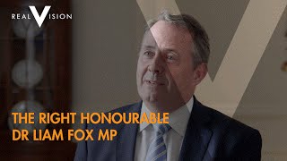 Why Brexit? - The Right Honourable Dr.Liam Fox, MP | Real Vision™