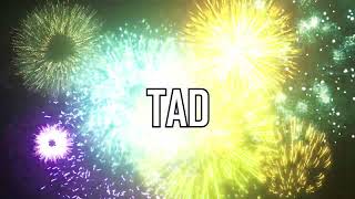 HAPPY BIRTHDAY TAD