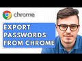 How To Export Passwords From Google Chrome [2025 Guide]