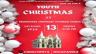 YOUTH CHRISTMAS - 2024 || KRUPADHARA CENTENARY LUTHERAN CHURCH || CHURCH PETA NIDADAVOLE