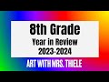 2023-2024 8th Grade Art Year in Review, Virtual Art Show