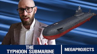 Typhoon Class Submarine: The Largest Submarine Ever Built - Megaprojects