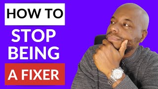 HOW TO STOP BEING A FIXER "INSTANTLY" #codependency #peoplepleaser #datingtips