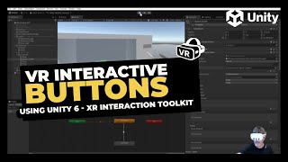 Create VR Buttons in Unity 6 and XR Interaction Toolkit