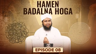 Hamen Badalna Hoga - Episode 08 - Karamate Auliya Ka Suboot - Rehan Barkaati - FGN Channel