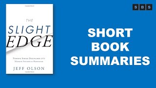 Short Book Summary of The Slight Edge by Jeff Olson