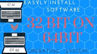 How to Install software 32 bit on 64 bit operating system