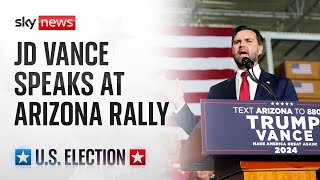 Republican VP candidate JD Vance holds campaign rally in Arizona