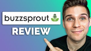 Buzzsprout Review 2024 - What You Need to Know