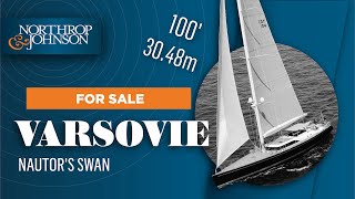 S/Y VARSOVIE for Sale  | 100' (30.48m) Nautor's Swan Sailing Yacht |  N\u0026J Yacht Tour