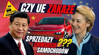 Czy UE zakaże tanich chińskich samochodów?