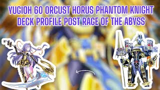 YUGIOH 60 ORCUST HORUS PHANTOM KNIGHT DECK PROFILE POST RAGE OF THE ABYSS #yugioh #yugiohtcg #