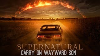 Supernatural - Carry On Wayward Son (Music )