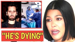 Kourtney Kardashian BREAKS DOWN Over Scott Disick's FAILING Health: Pray for Sco
