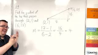 GCSE Maths: A9-17 [Finding the Gradient between Two Points]