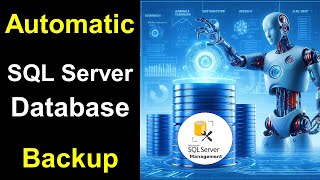 How to Take SQL Server Database Backup Automatically | Schedule SQL Server Database Backup