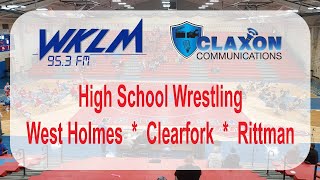 High School Wrestling - West Holmes * Clearfork * Rittman