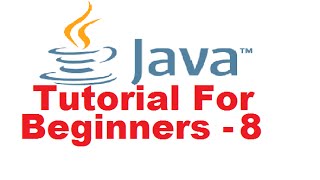 Java Tutorial For Beginners 8 - IF ... ELSE Statements and Relational Operators