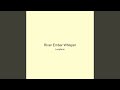 River Ember Whisper