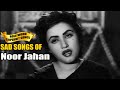 Noor Jahan Bollywood Heart Touching Songs | Popular Songs HD VIDEO JUKEBOX