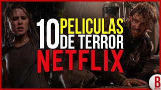 TOP 10 Mejores PELÍCULAS de TERROR en NETFLIX