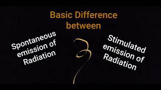 Difference between Spontaneous and Stimulated Emission of Radiation