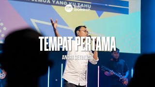 Tempat Pertama by Andri Setiawan | BMC Worship