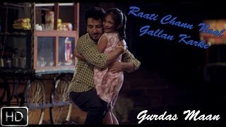 Raati Chann Naal Gallan Karkey | Gurdas Maan | Official Music Video