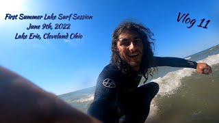 First Summer Lake Erie Surf Session of 2022 with the 9'5 FireWire Gem | 6/9/2022 | Vlog 11