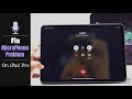 Fix Microphone Problem on iPad Pro | iPad Microphone Not Working Issue Solved
