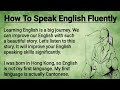 How To Speak English Fluently | Improve Your English Speaking | Graded Reader | Learn English