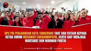 DPC PDI Perjuangan Kota Tangerang Taat Dan Fatsun Kepada Ketua Umum Megawati Soekarnoputri