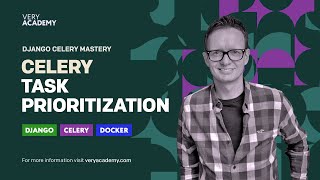 Python Django Celery Course: Celery Task Prioritization Intro
