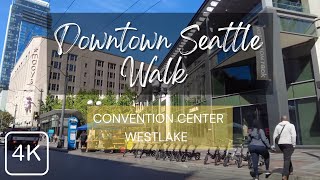 Walking Around Downtown Seattle, WA on Pike St. and Pine St. to the Convention Center to Westlake 4K