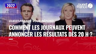 Présidentielle : comment les médias peuvent annoncer les résultats des élections dès 20 h ?