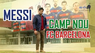 বার্সেলোনা । মেসি । ন্যু ক্যাম্প l Barcelona l Messi l Camp Nou