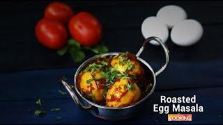 Roasted Egg Masala | Home Cooking