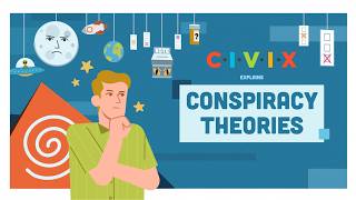 Civix Explains Conspiracy Theories