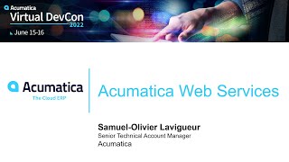 2022 Acumatica DevCon -  Web Services | APIs Session