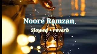 Noore ramzan naat (Slowed+reverb)heart touching naat |Aaliya khan |
