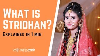 What Is Stridhan? Explained In One Minute