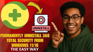 How to Permanently Uninstall 360 Total Security from Windows 11/10 in 2026 (Complete Guide)