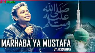 Marhaba Ya Mustafa By A.R. Rahman Islamic Emotional Naat  ARH Music