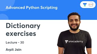 Dictionary exercises | L 30 | Advanced Python Scripting | Arpit Jain