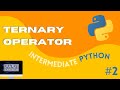 Ternary Operator in Python - Intermediate Python #2